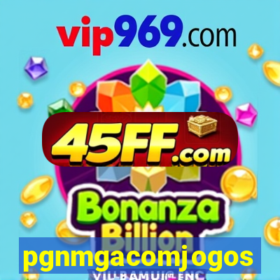 pgnmgacomjogos