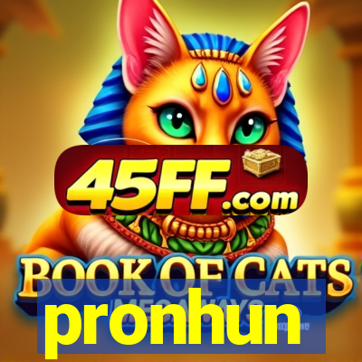 pronhun