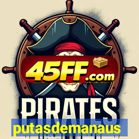 putasdemanaus