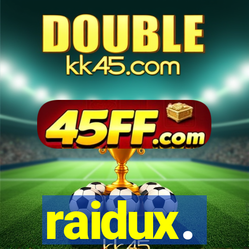 raidux.