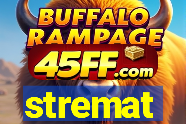 stremat