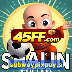 subwaypixpay.site