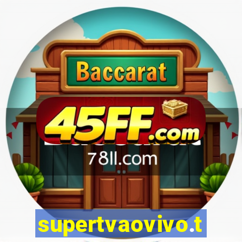 supertvaovivo.tv