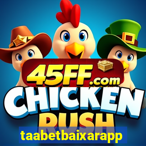 taabetbaixarapp