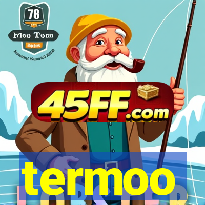 termoo