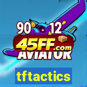 tftactics
