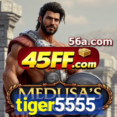 tiger5555