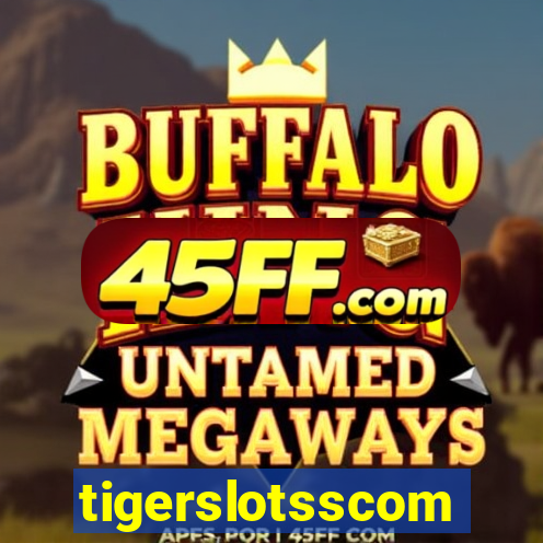 tigerslotsscom