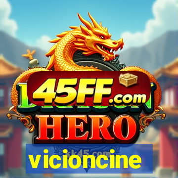 vicioncine