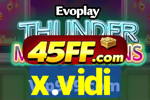 x.vidi