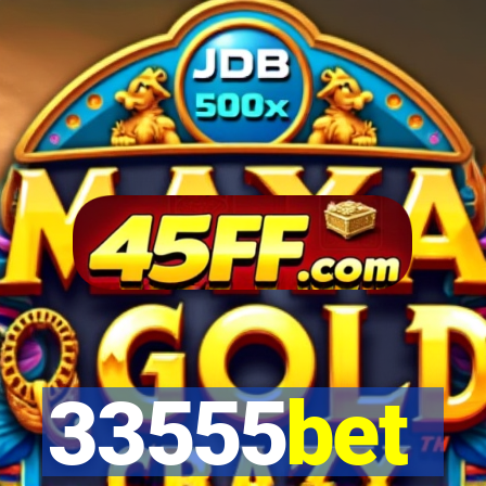 33555bet