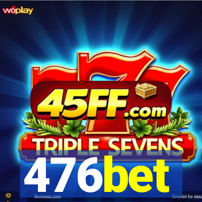 476bet