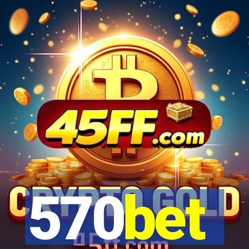 570bet