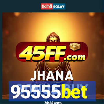 95555bet
