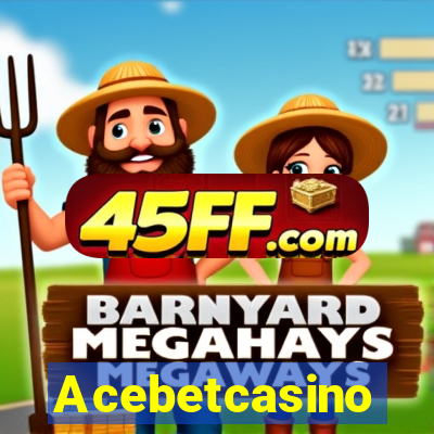 Acebetcasino