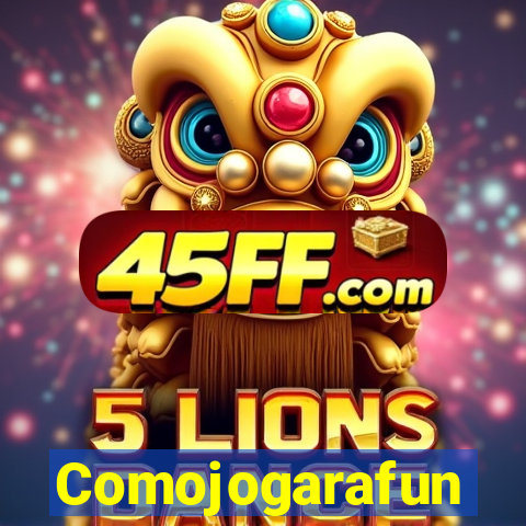 Comojogarafun