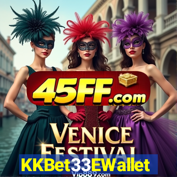 KKBet33EWallet
