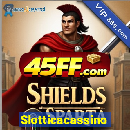Slotticacassino