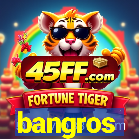 bangros