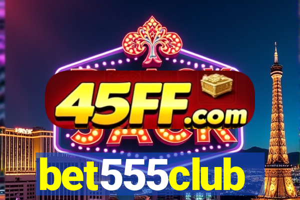 bet555club