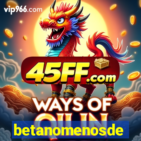 betanomenosde