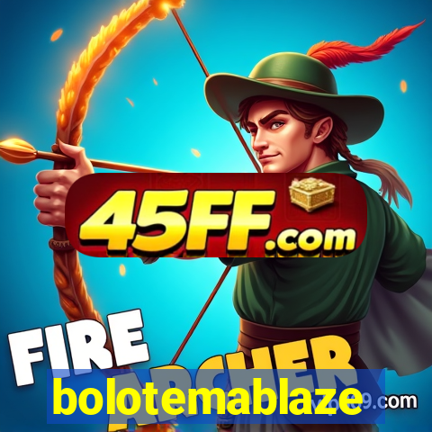 bolotemablaze