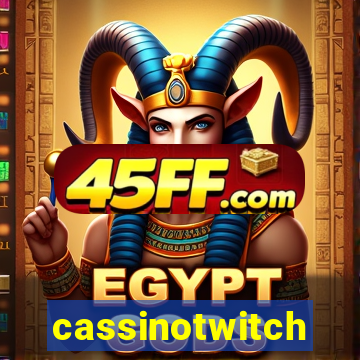 cassinotwitch