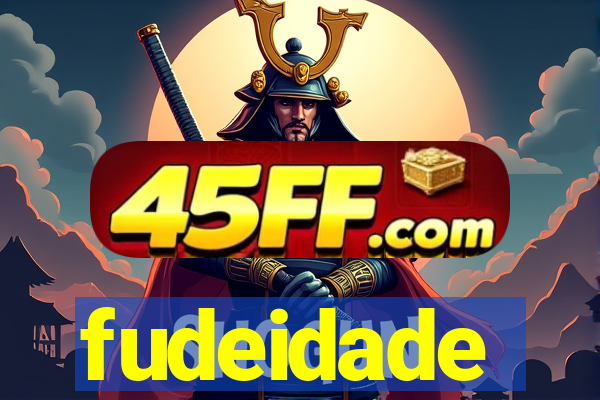fudeidade