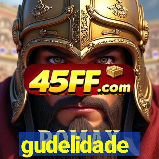 gudelidade