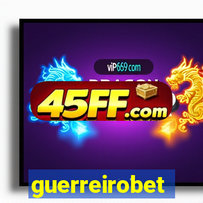 guerreirobet