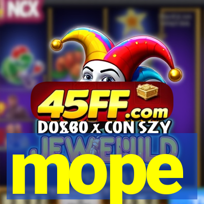 mope