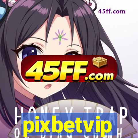 pixbetvip