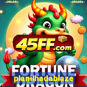 planilhadablaze