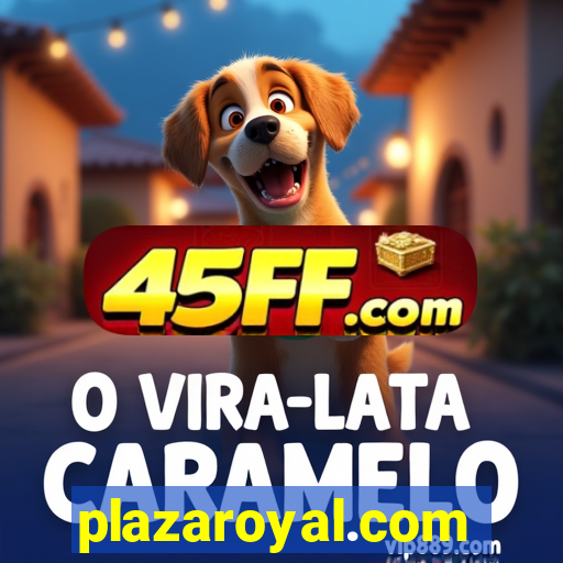 plazaroyal.com