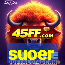 suoer
