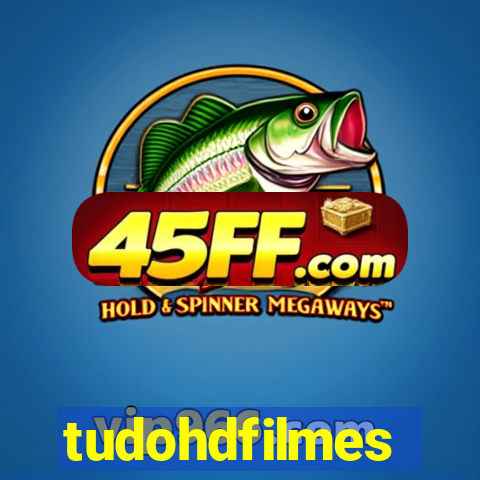 tudohdfilmes